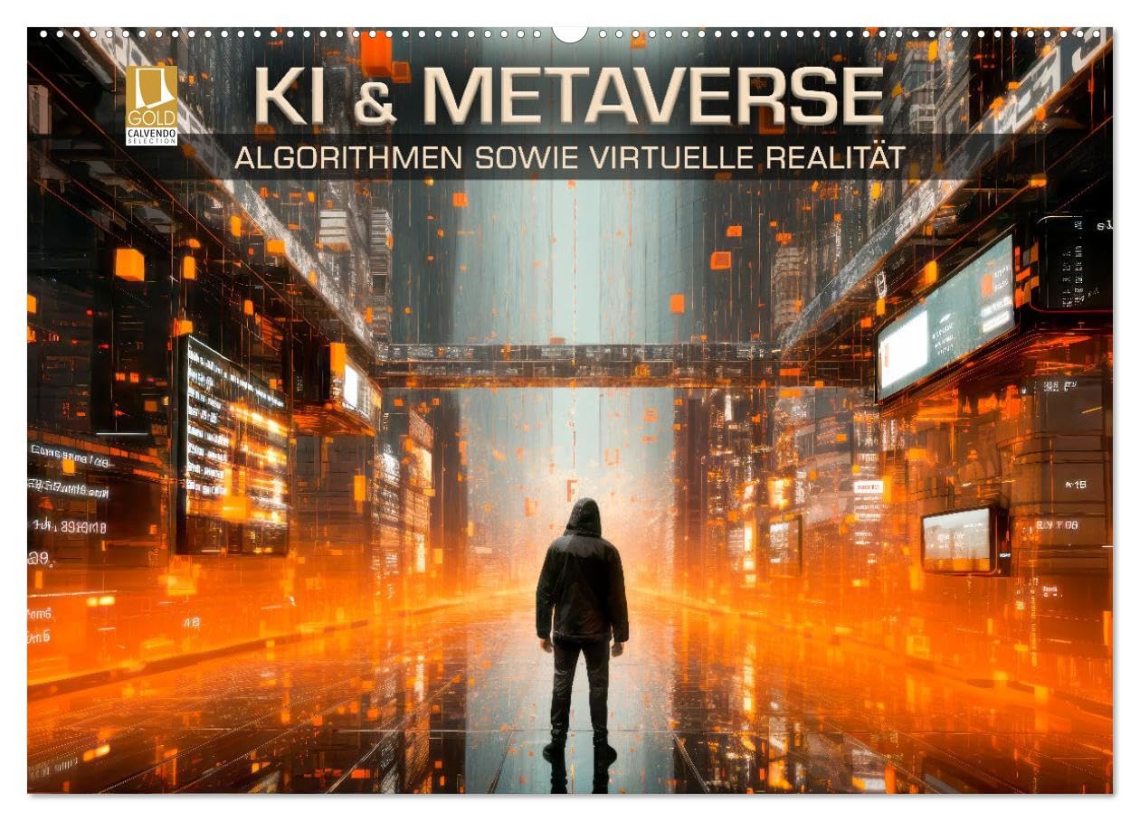 KI UND METAVERSE Algorithmen sowie virtuelle Realität (Wandkalender 2026 DIN A2 quer), CALVENDO Monatskalender Leisure, Home & Garden