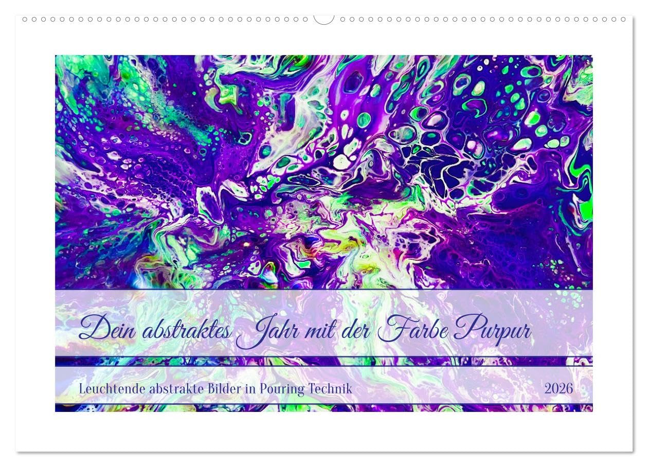 Dein abstraktes Jahr mit der Farbe Purpur (Wandkalender 2026 DIN A2 quer), CALVENDO Monatskalender Film, Art & Culture