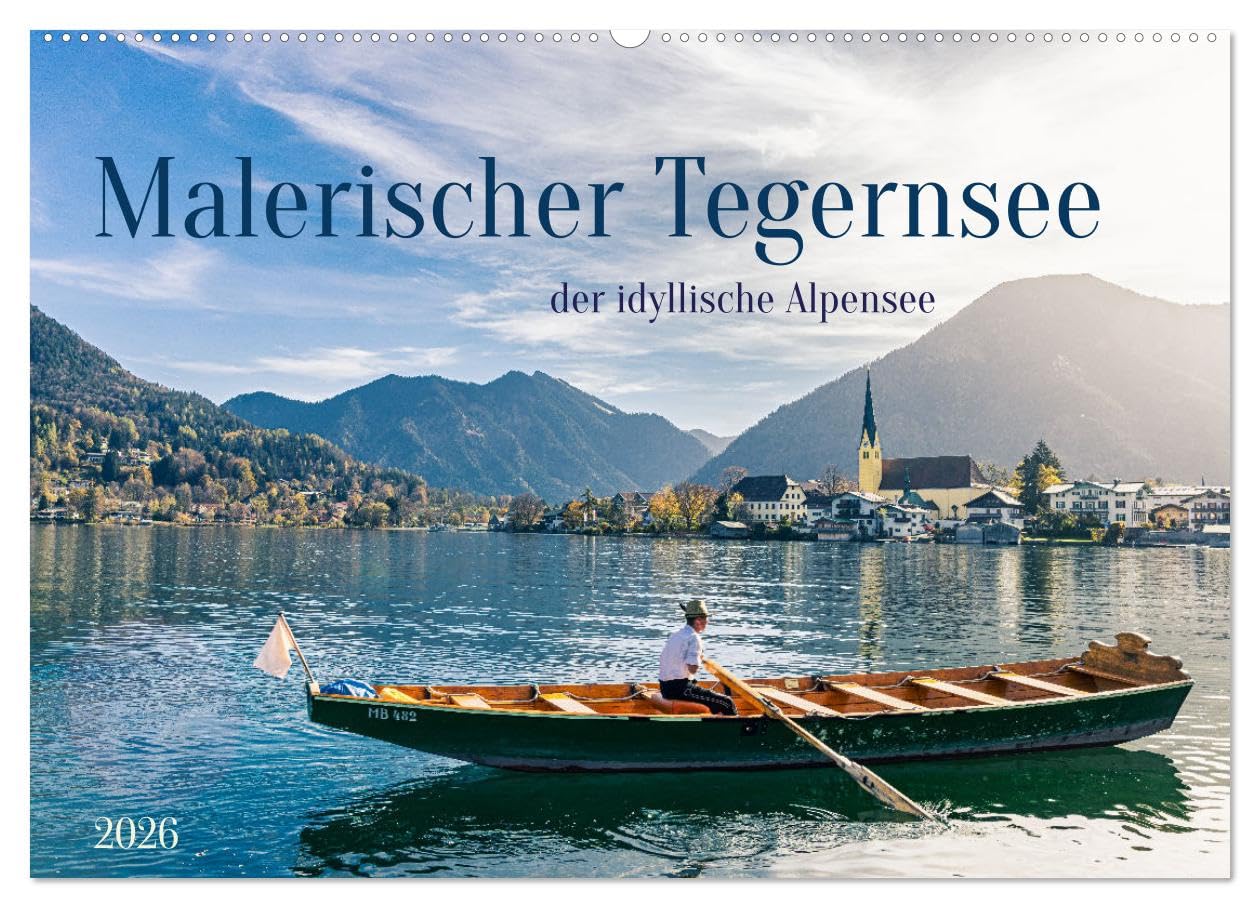 Malerischer Tegernsee (Wandkalender 2026 DIN A2 quer), CALVENDO Monatskalender Leisure, Home & Garden