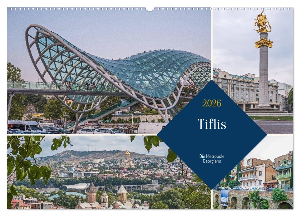 Tiflis - Die Metropole Georgiens (Wandkalender 2026 DIN A2 quer), CALVENDO Monatskalender Leisure, Home & Garden