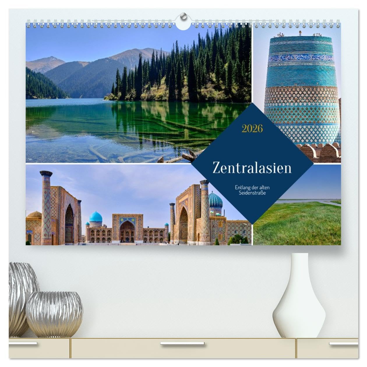 Zentralasien - Entlang der alten Seidenstraße (hochwertiger Premium Wandkalender 2026 DIN A2 quer), Kunstdruck in Hochglanz Leisure, Home & Garden