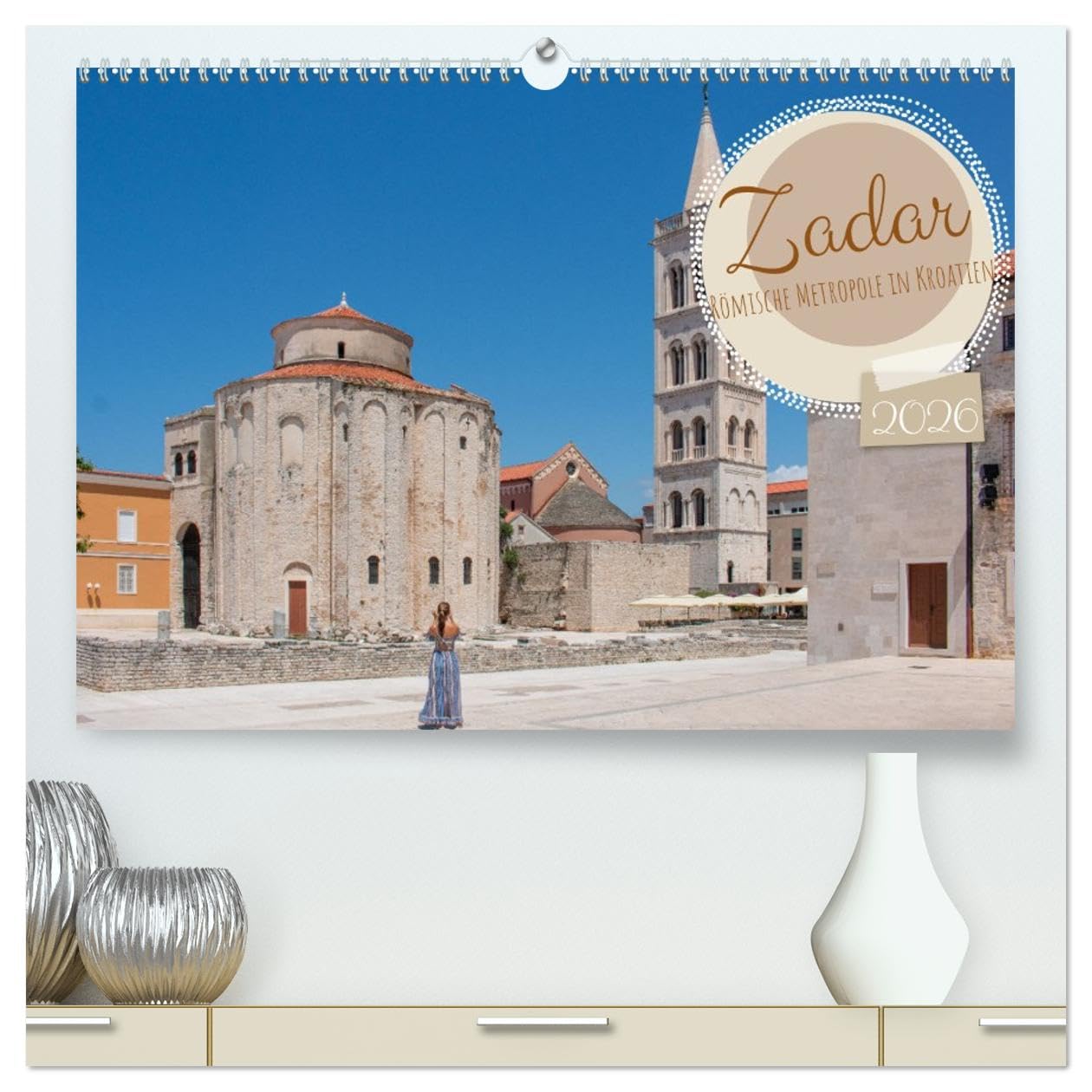 Zadar - Römische Metropole in Kroatien (hochwertiger Premium Wandkalender 2026 DIN A2 quer), Kunstdruck in Hochglanz Leisure, Home & Garden