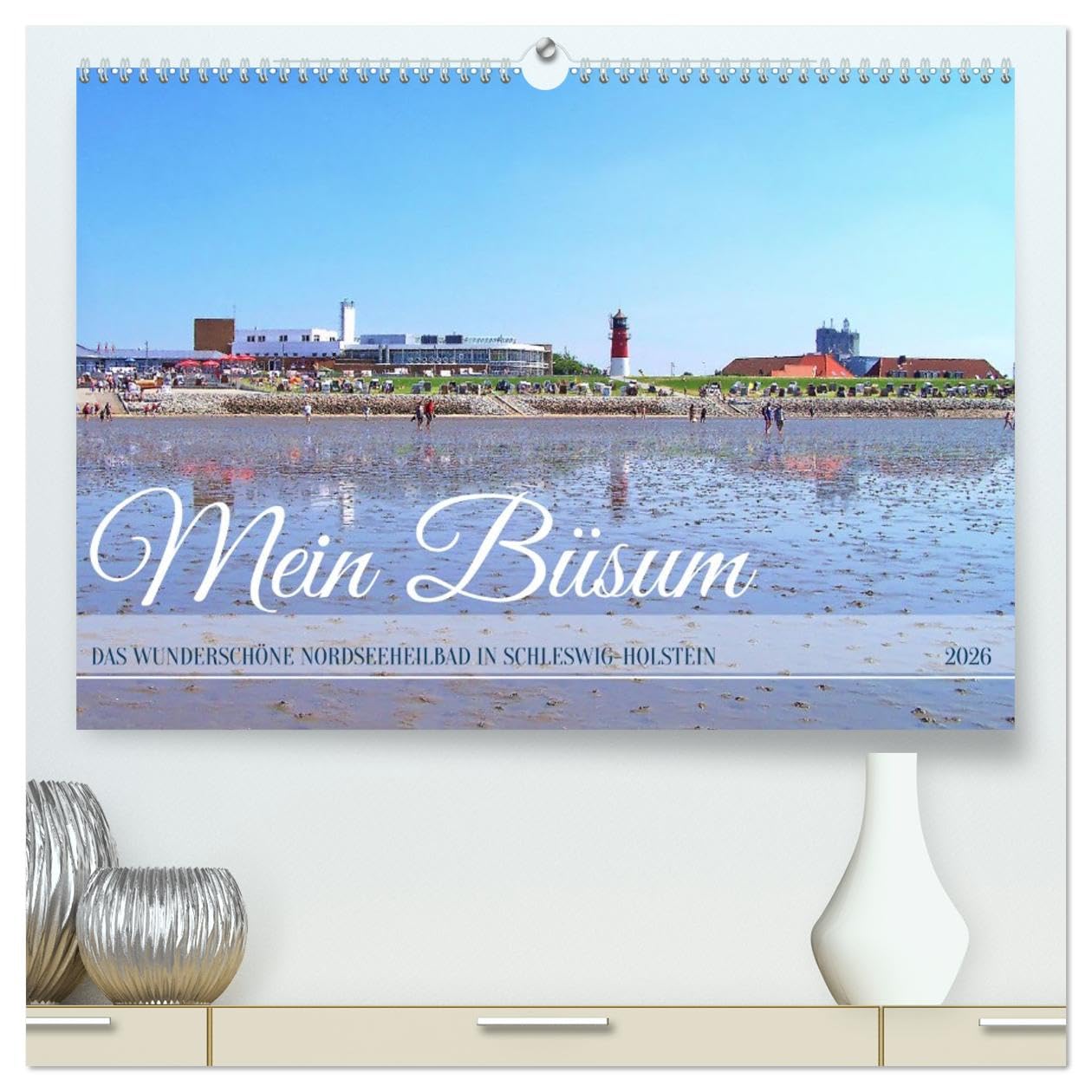 Mein Büsum - Das wunderschöne Nordseeheilbad in Schleswig-Holstein (hochwertiger Premium Wandkalender 2026 DIN A2 quer), Kunstdruck in Hochglanz Leisure, Home & Garden