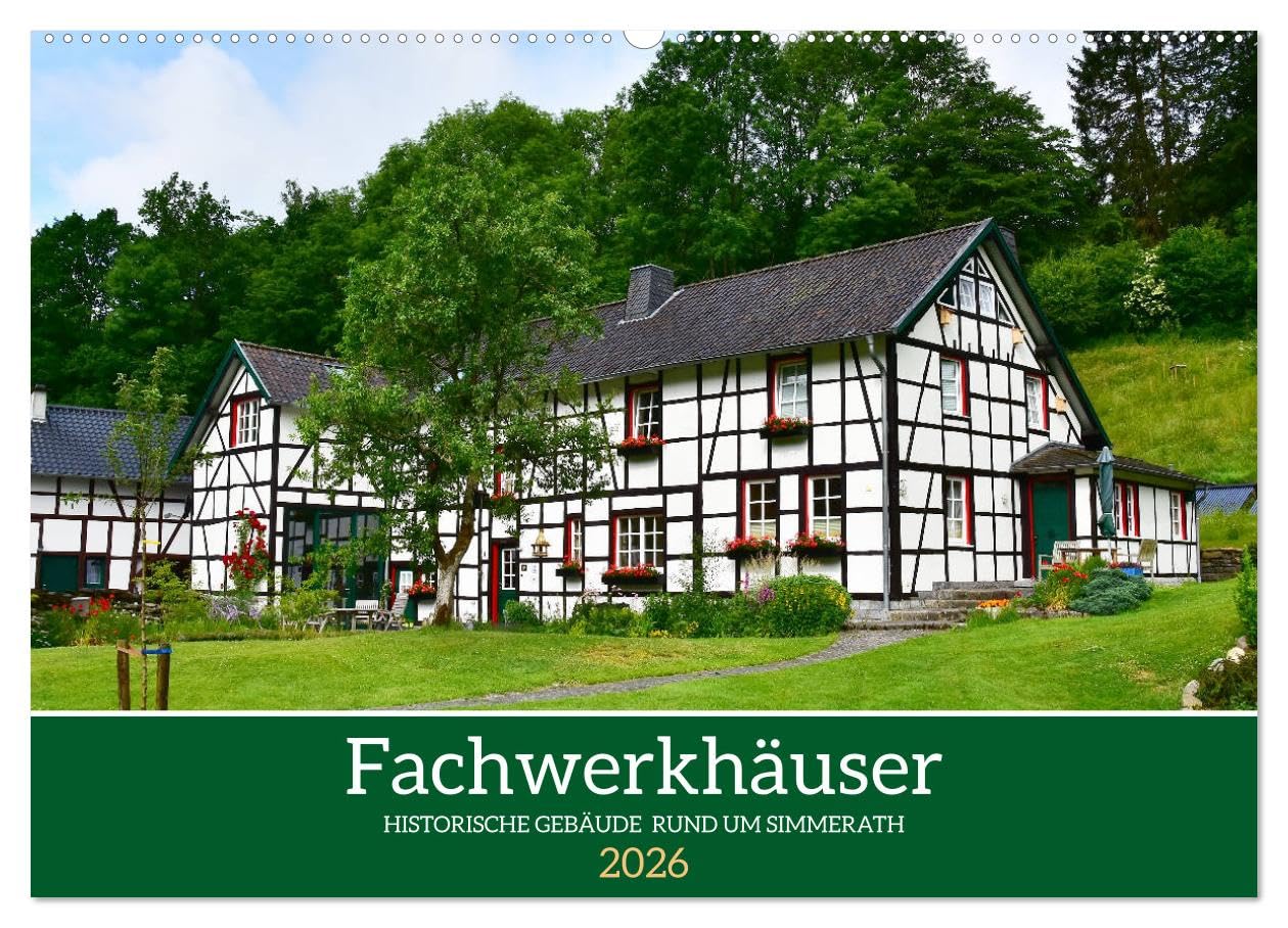 Fachwerkhäuser - Historische Gebäude rund um Simmerath (Wandkalender 2026 DIN A2 quer), CALVENDO Monatskalender Books