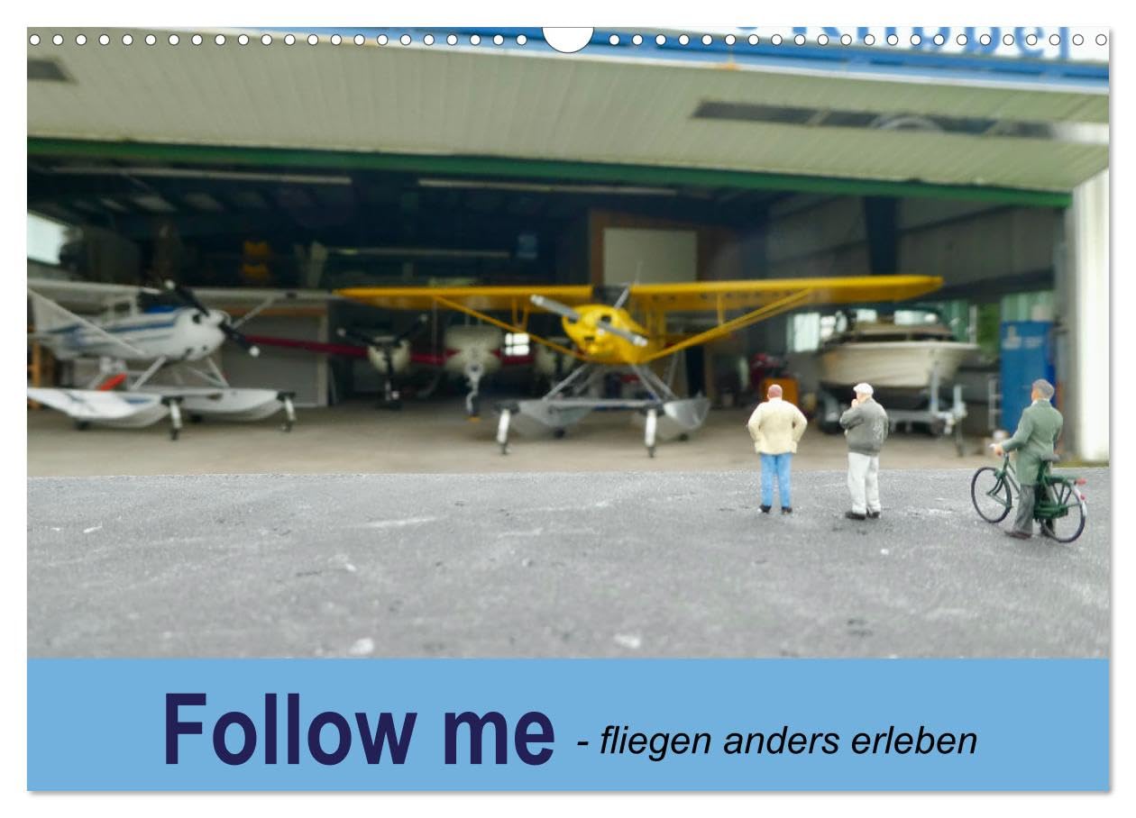 Follow me - fliegen anders erleben (Wandkalender 2026 DIN A3 quer), CALVENDO Monatskalender Photography