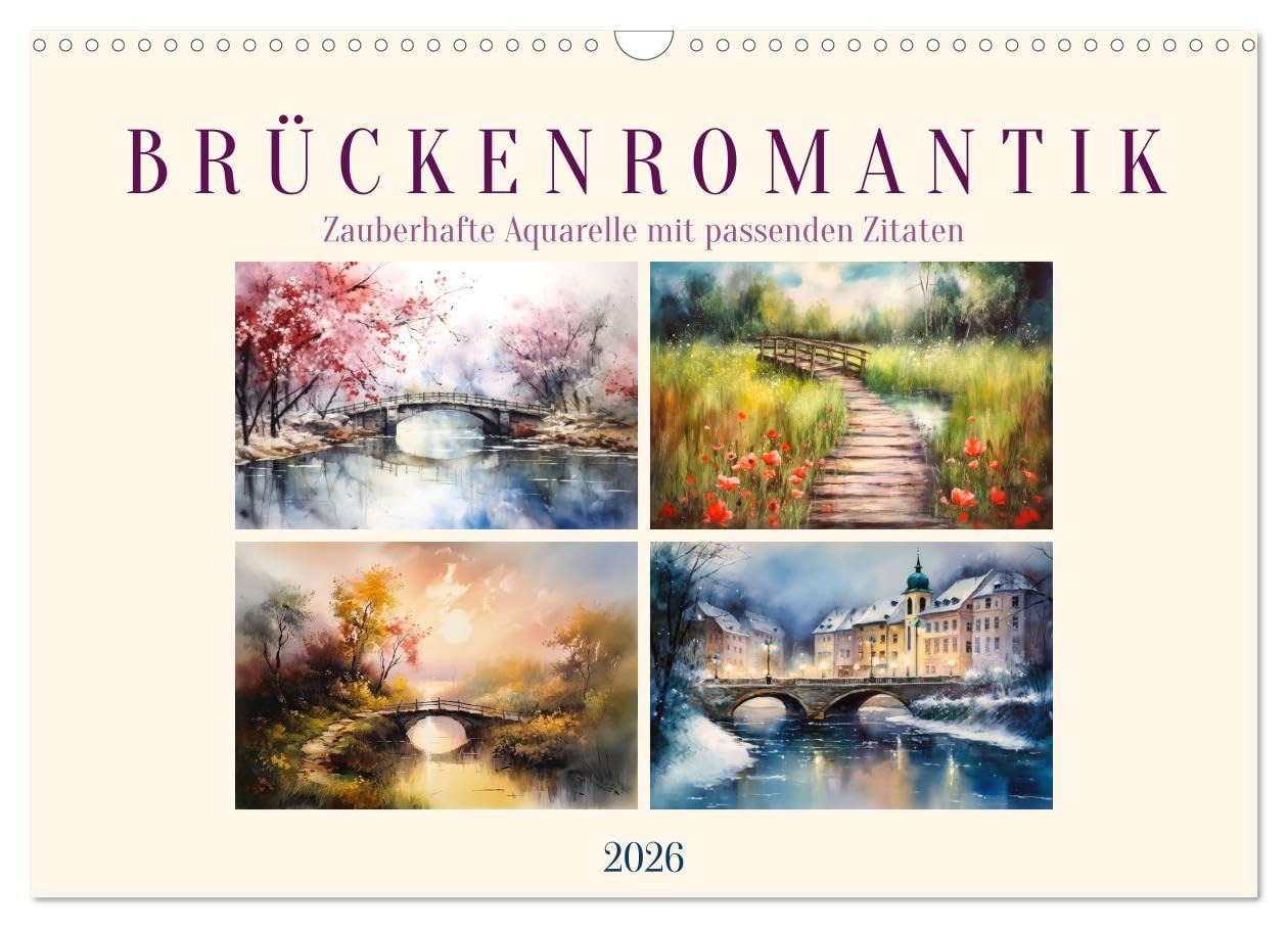 Brückenromantik (Wandkalender 2026 DIN A3 quer), CALVENDO Monatskalender Social Sciences