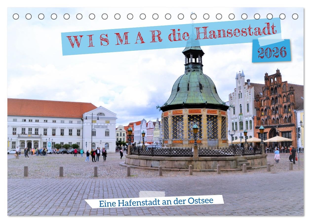 WISMAR die Hanststadt (Tischkalender 2026 DIN A5 quer), CALVENDO Monatskalender Film, Art & Culture
