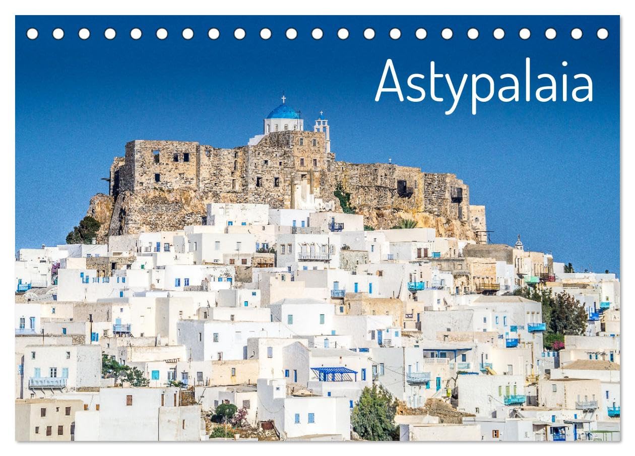 Astypalaia (Tischkalender 2026 DIN A5 quer), CALVENDO Monatskalender Leisure, Home & Garden