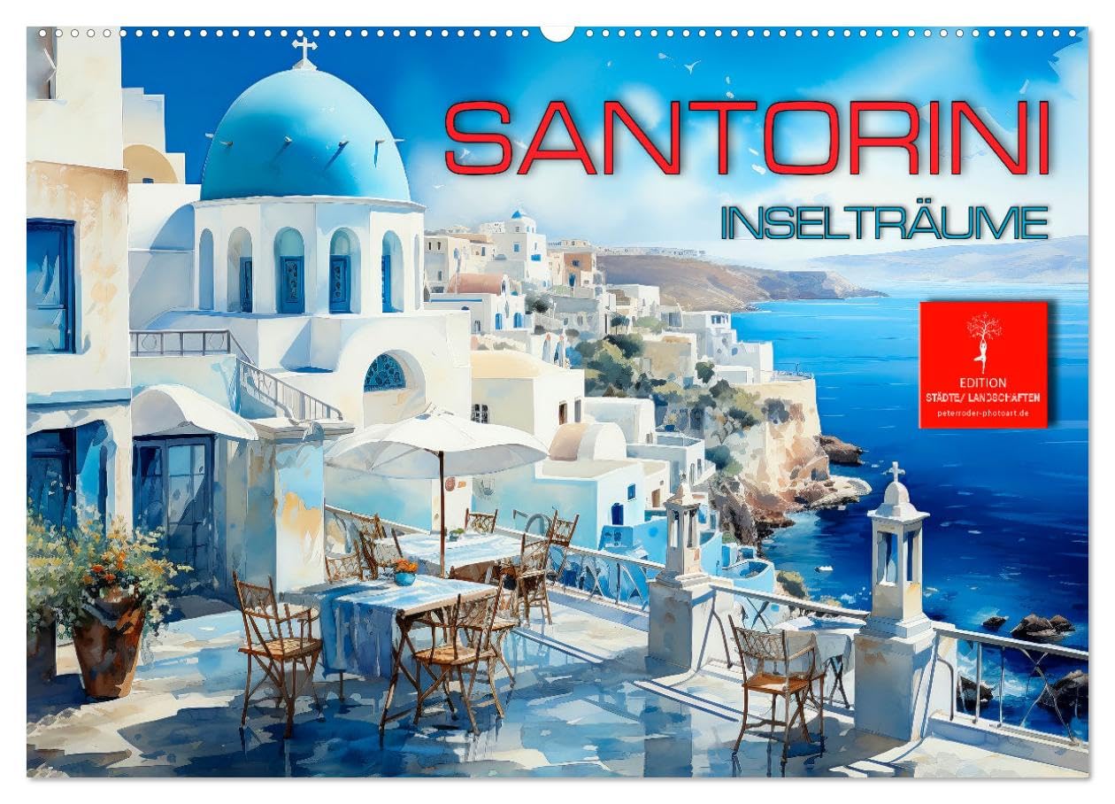Santorini Inselträume (Wandkalender 2026 DIN A2 quer), CALVENDO Monatskalender Living & Furnishing