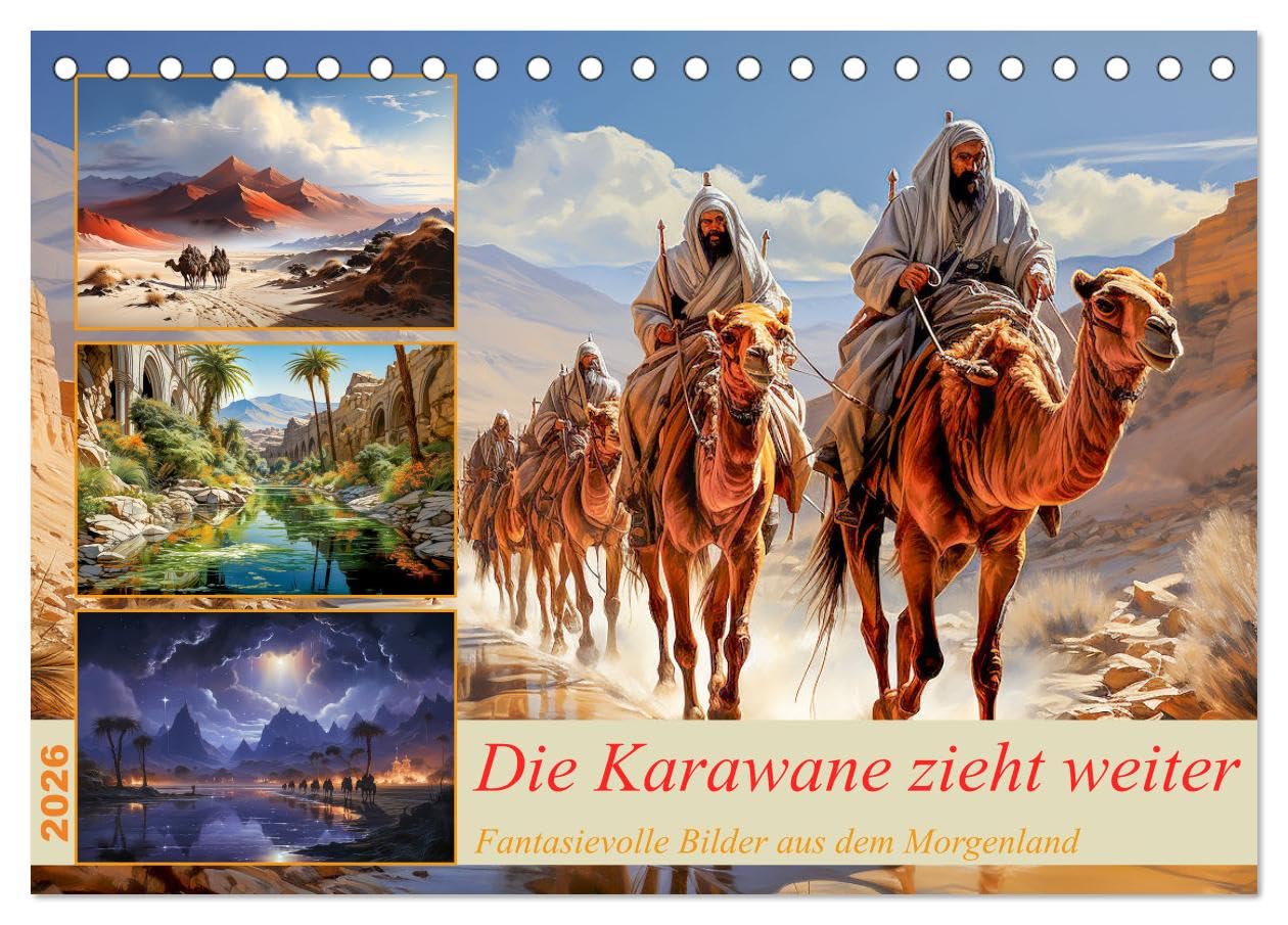 Die Karawane zieht weiter (Tischkalender 2026 DIN A5 quer), CALVENDO Monatskalender Social Sciences