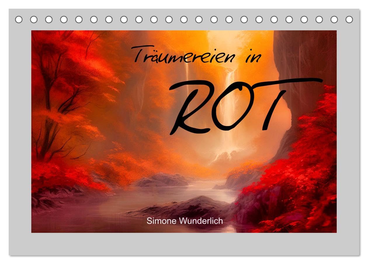 Träumereien in Rot (Tischkalender 2026 DIN A5 quer), CALVENDO Monatskalender Film, Art & Culture