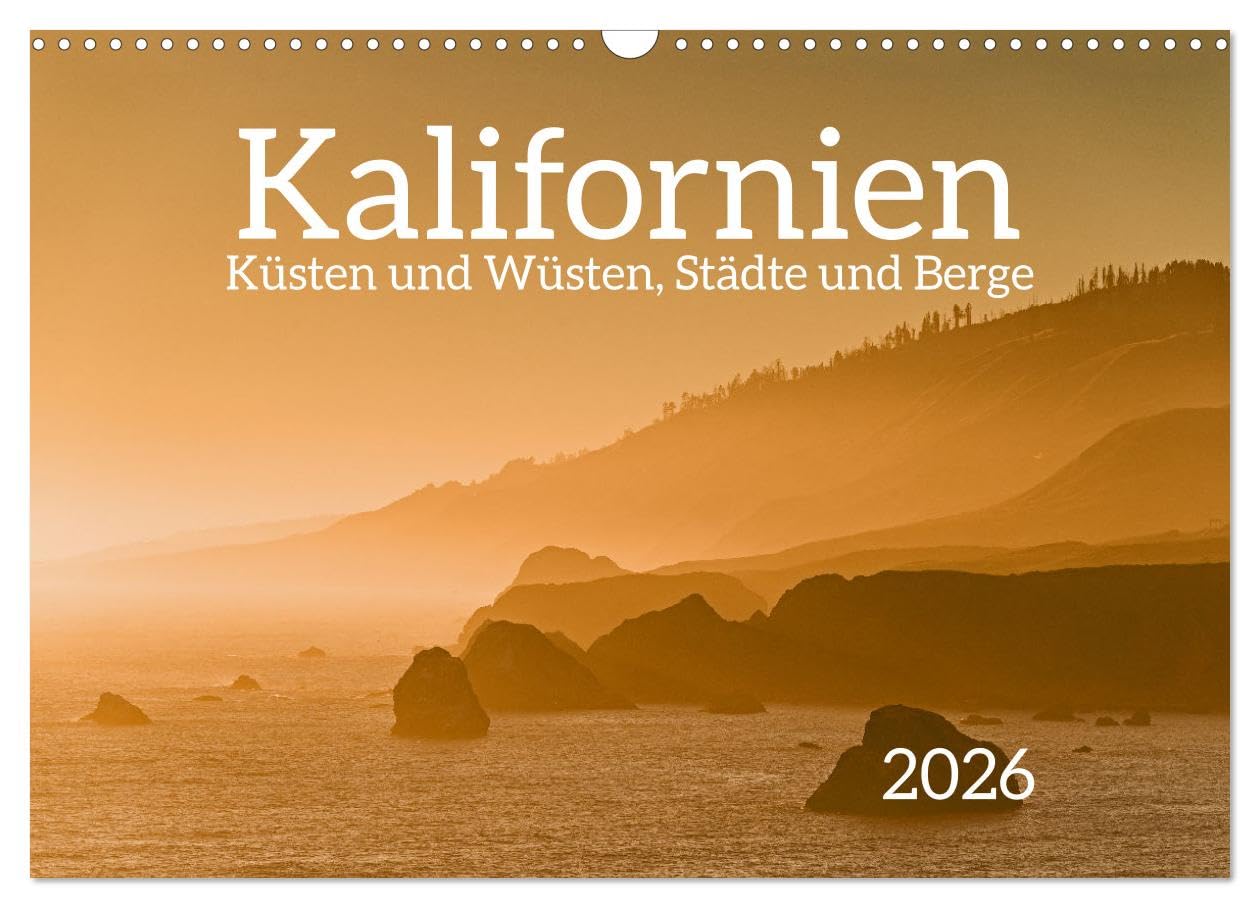 Kalifornien - Küsten und Wüsten, Städte und Berge (Wandkalender 2026 DIN A3 quer), CALVENDO Monatskalender Leisure, Home & Garden