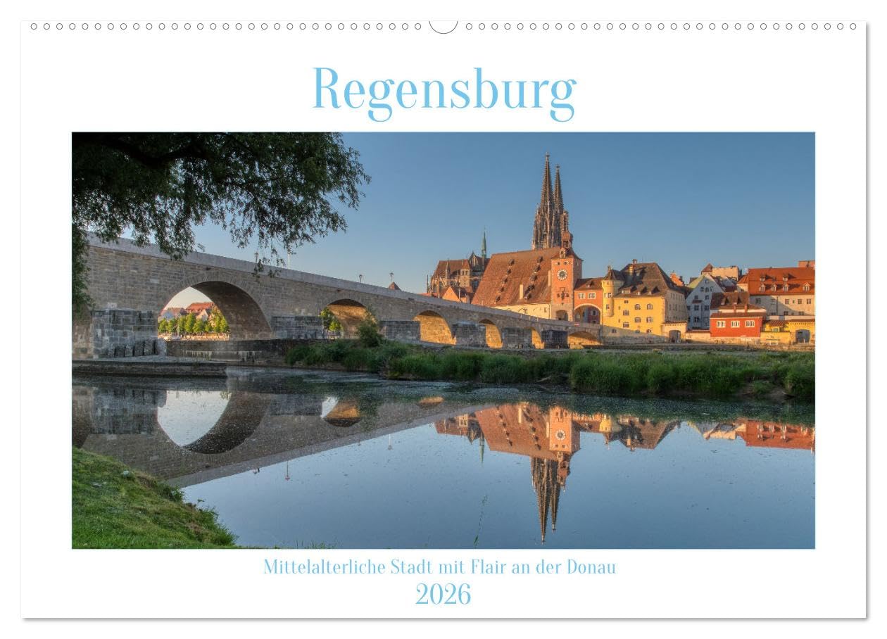 Regensburg Mittelalterliche Stadt mit Flair an der Donau (Wandkalender 2026 DIN A2 quer), CALVENDO Monatskalender Leisure, Home & Garden