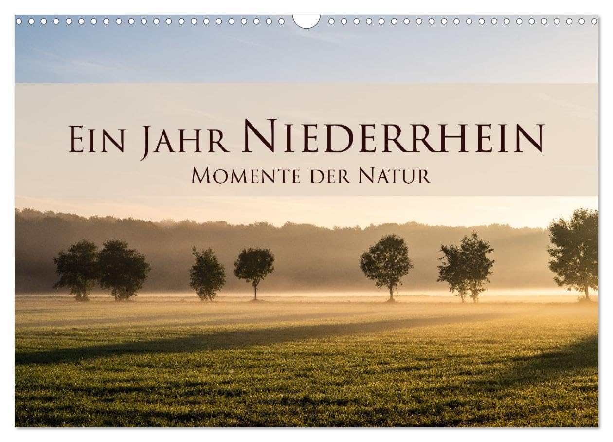 Ein Jahr Niederrhein Momente der Natur (Wandkalender 2026 DIN A3 quer), CALVENDO Monatskalender Photography