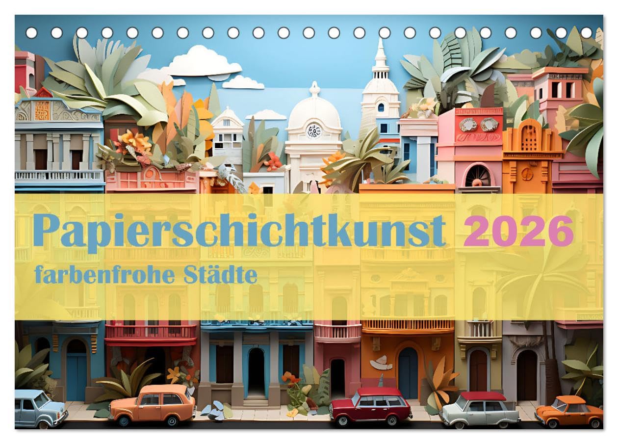 Papierschicktkunst - farbenfohe Städte (Tischkalender 2026 DIN A5 quer), CALVENDO Monatskalender Leisure, Home & Garden