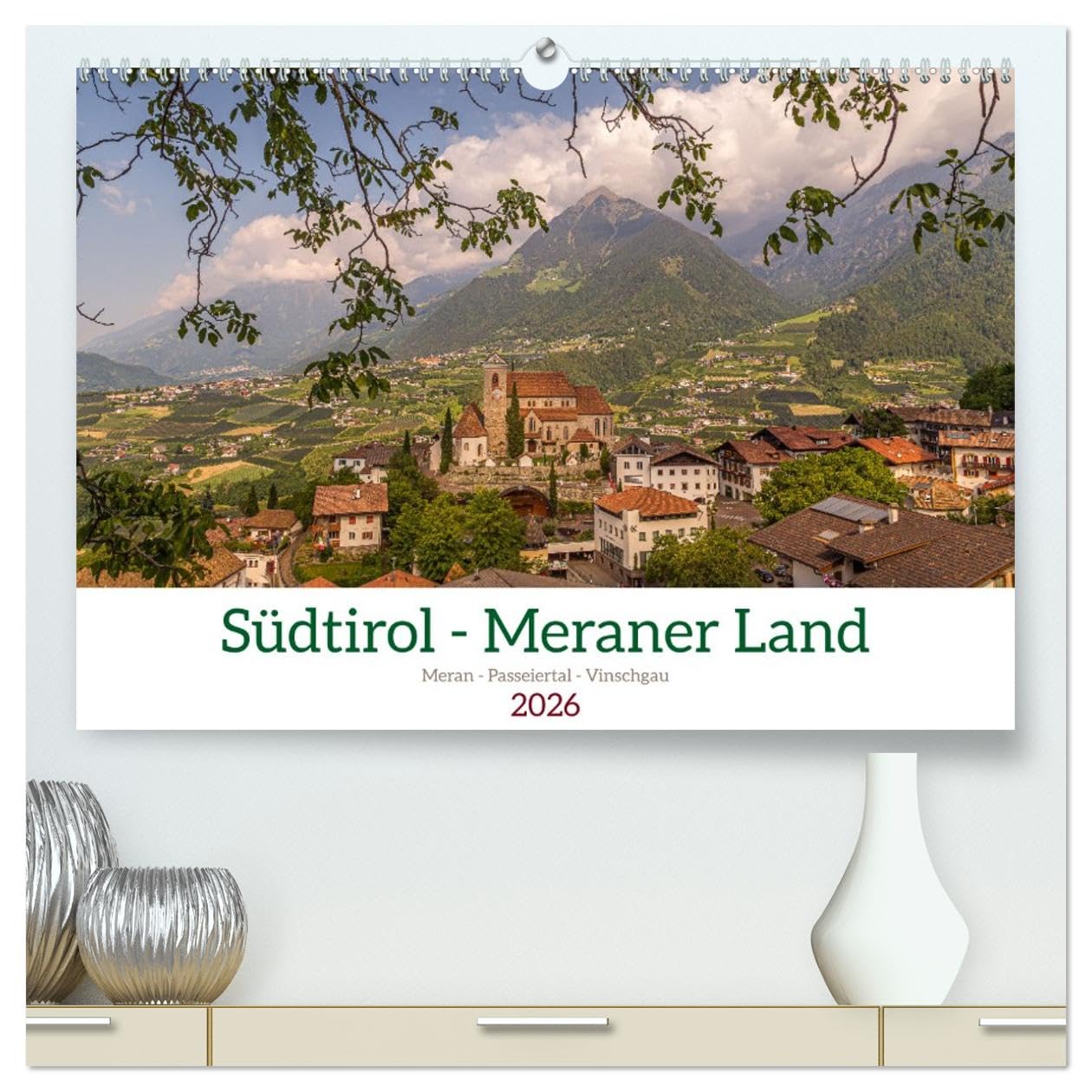 Südtirol - Meraner Land (hochwertiger Premium Wandkalender 2026 DIN A2 quer), Kunstdruck in Hochglanz Leisure, Home & Garden