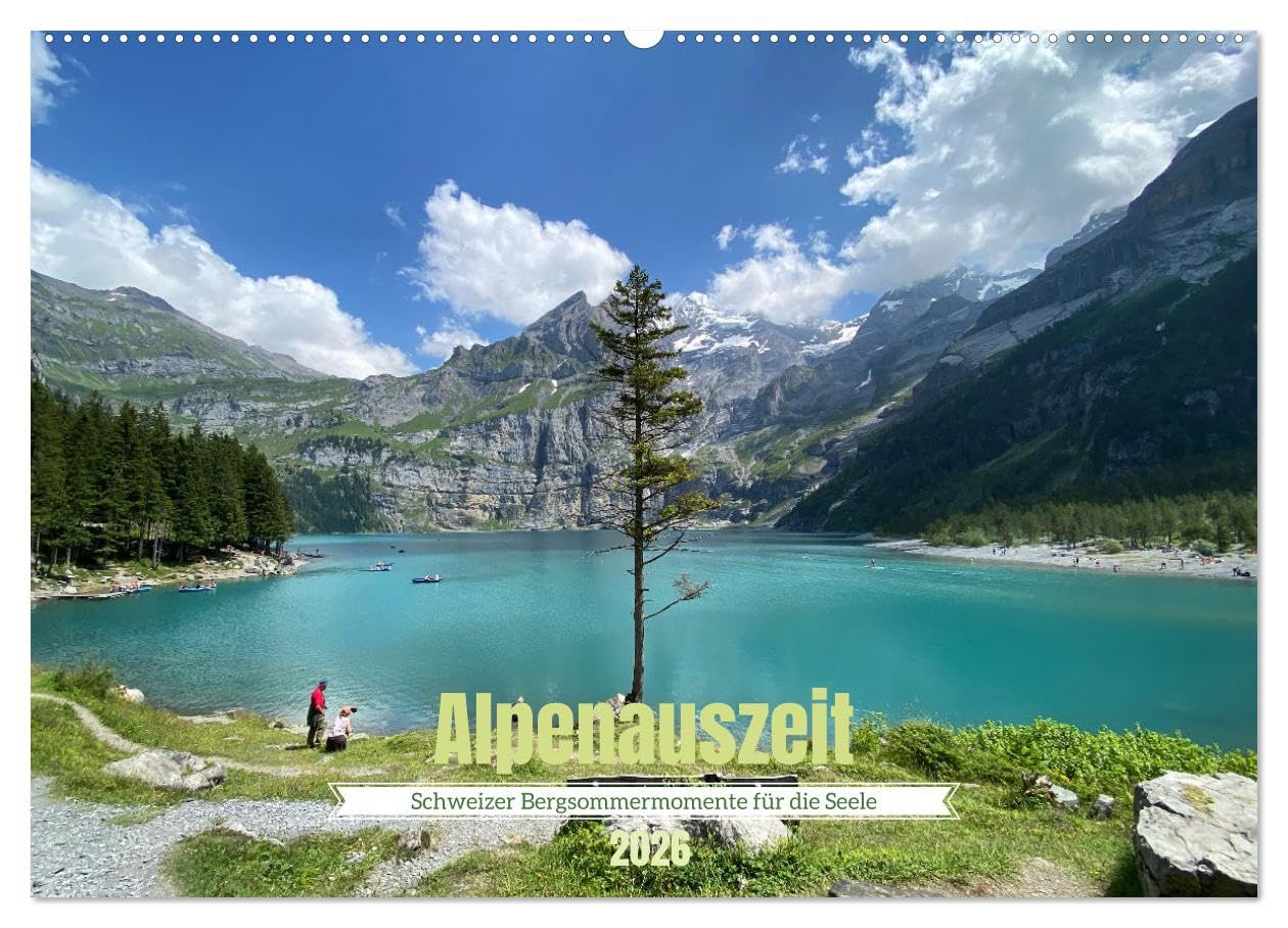 Alpenauszeit - Schweizer Bergsommermomente für die Seele (Wandkalender 2026 DIN A2 quer), CALVENDO Monatskalender Social Sciences