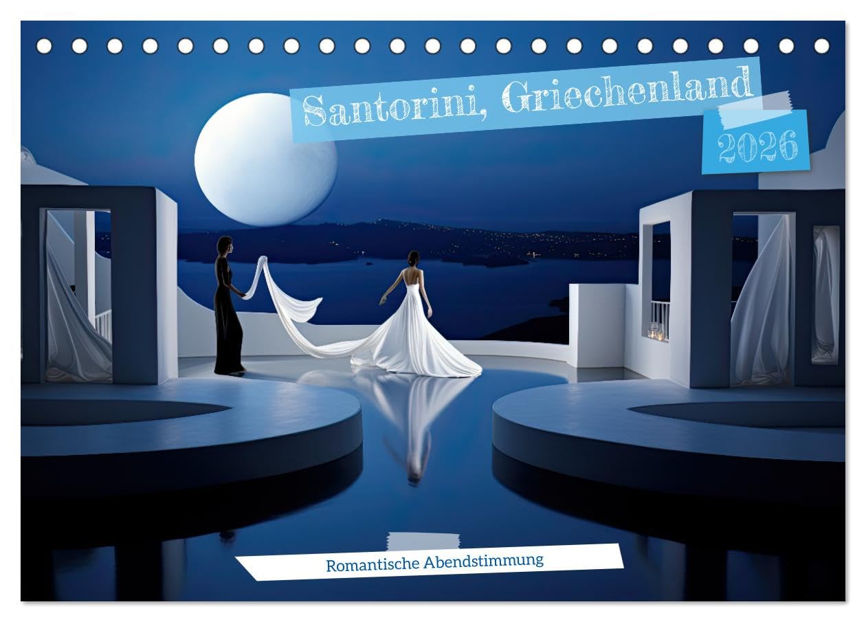 Santorini, Griechenland -Romatische Abendstimmung- (Tischkalender 2026 DIN A5 quer), CALVENDO Monatskalender Social Sciences