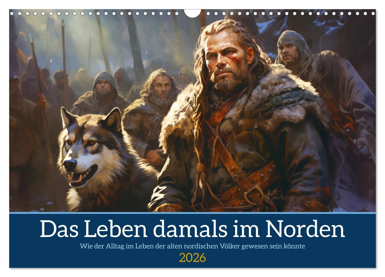 Das Leben damals im Norden (Wandkalender 2026 DIN A3 quer), CALVENDO Monatskalender Business & Technology