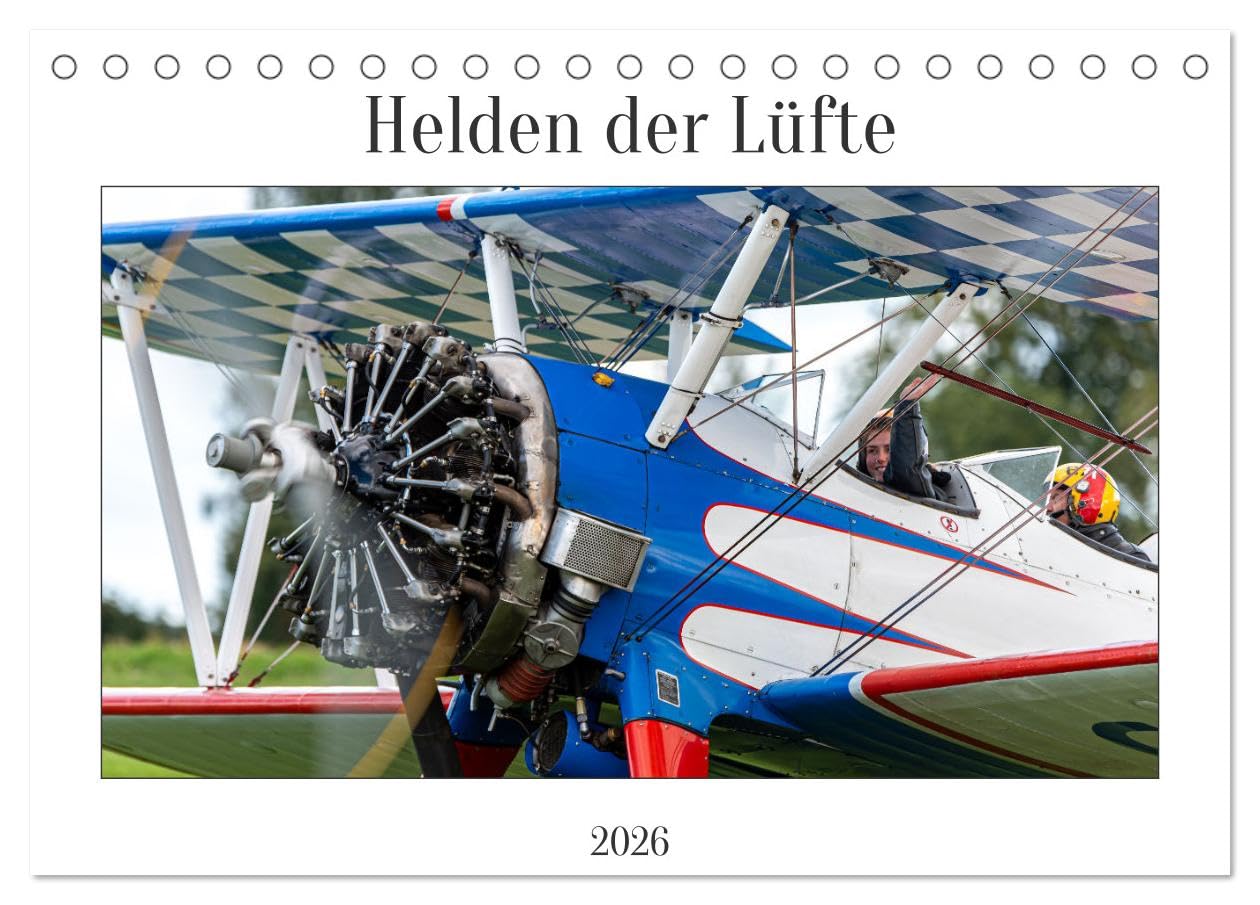 Helden der Lüfte (Tischkalender 2026 DIN A5 quer), CALVENDO Monatskalender Photography