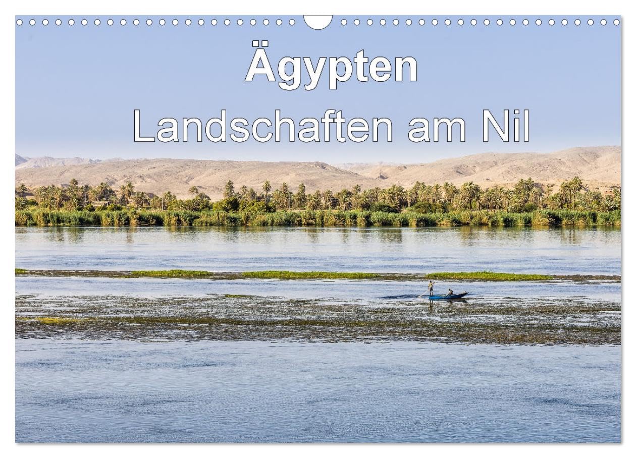 Ägypten Landschaften am Nil (Wandkalender 2026 DIN A3 quer), CALVENDO Monatskalender Social Sciences
