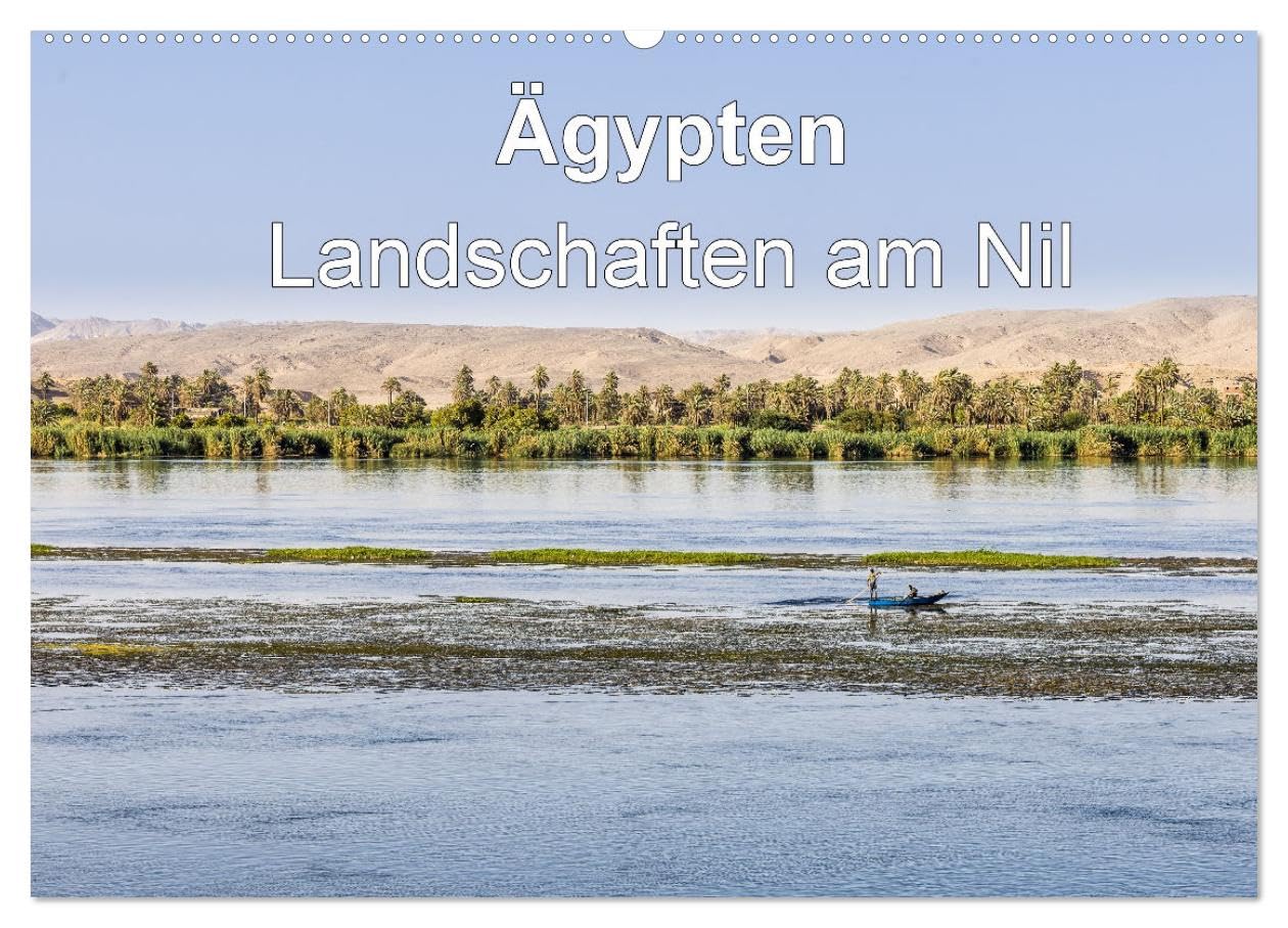 Ägypten Landschaften am Nil (Wandkalender 2026 DIN A2 quer), CALVENDO Monatskalender Social Sciences