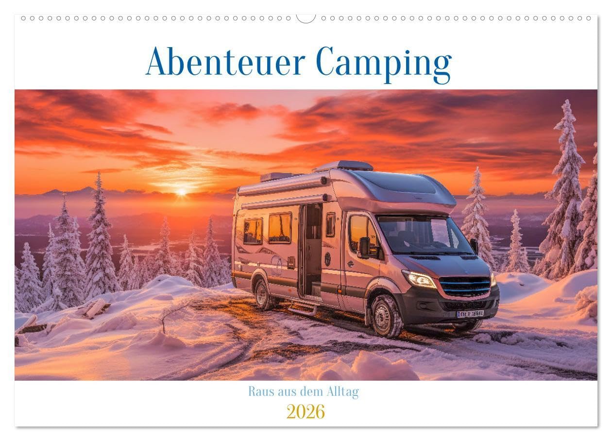 Abenteuer Camping (Wandkalender 2026 DIN A2 quer), CALVENDO Monatskalender: Das Campen ist eine beliebte Freizeitaktivität im Freien und bietet die ... hautnah zu erleben. (CALVENDO Wissenschaft) Film, Art & Culture