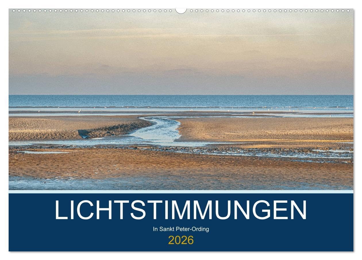 Lichtstimmungen in Sankt Peter-Ording (Wandkalender 2026 DIN A2 quer), CALVENDO Monatskalender: In Sankt Peter-Ording zaubert das Licht immer wieder tolle Stimmungen (CALVENDO Natur) Leisure, Home & Garden