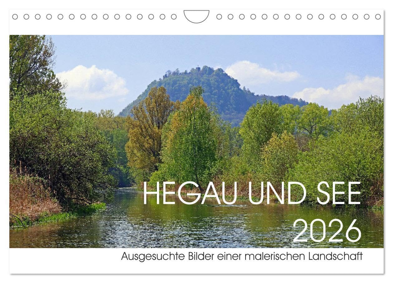 Hegau und See (Wandkalender 2026 DIN A4 quer), CALVENDO Monatskalender: Ausgesuchte Landschaftsfotografien der malerischen Region Hegau-Bodensee im südlichen Baden-Württemberg (CALVENDO Natur) Books