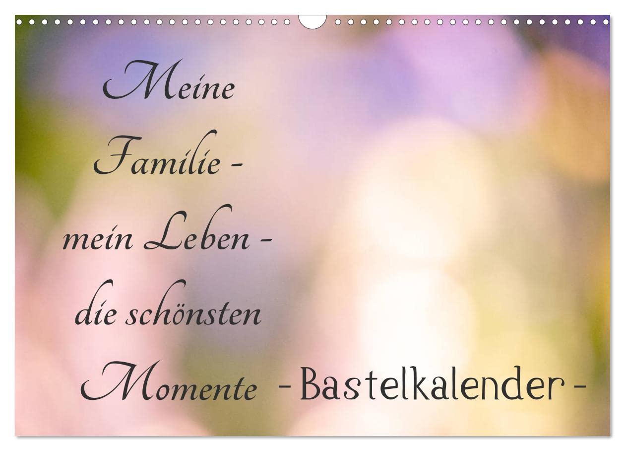 Meine Familie - mein Leben - die schönsten Momente - Bastelkalender (Wandkalender 2026 DIN A3 quer), CALVENDO Monatskalender Social Sciences
