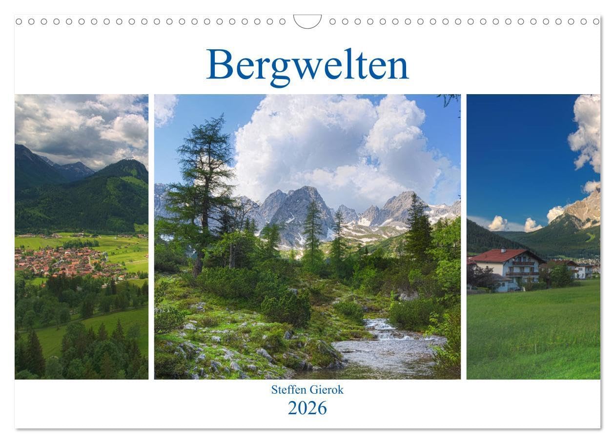 Bergwelten (Wandkalender 2026 DIN A3 quer), CALVENDO Monatskalender: Saftige Wiesen, schroffe Berghänge, glas klare Bergseen, Stahlblauer Himmel, dass sind die Berwelten. (CALVENDO Natur) Leisure, Home & Garden