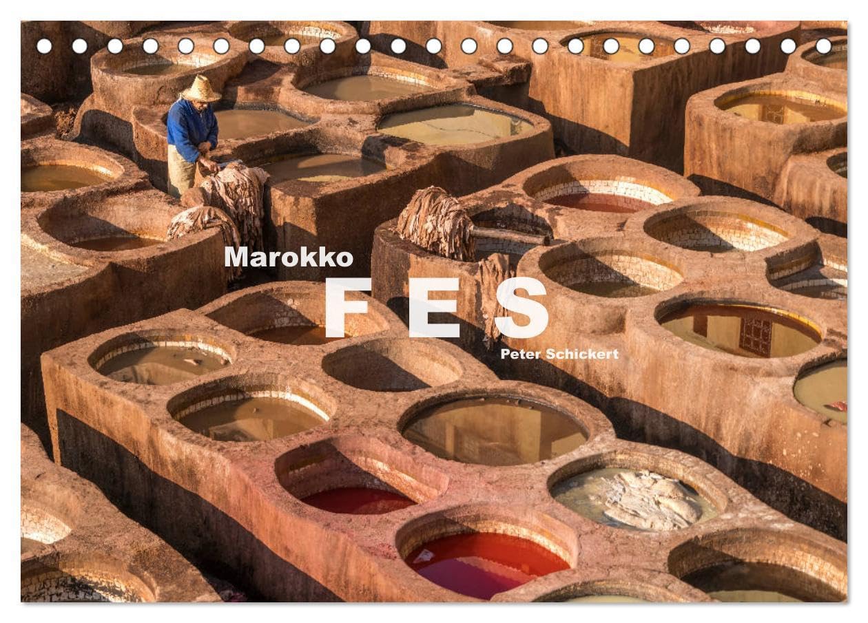 Marokko - Fes (Tischkalender 2026 DIN A5 quer), CALVENDO Monatskalender: Die faszinierende marokkanische Königstadt in einem Kalender vom Reisefotografen Peter Schickert (CALVENDO Orte) Leisure, Home & Garden