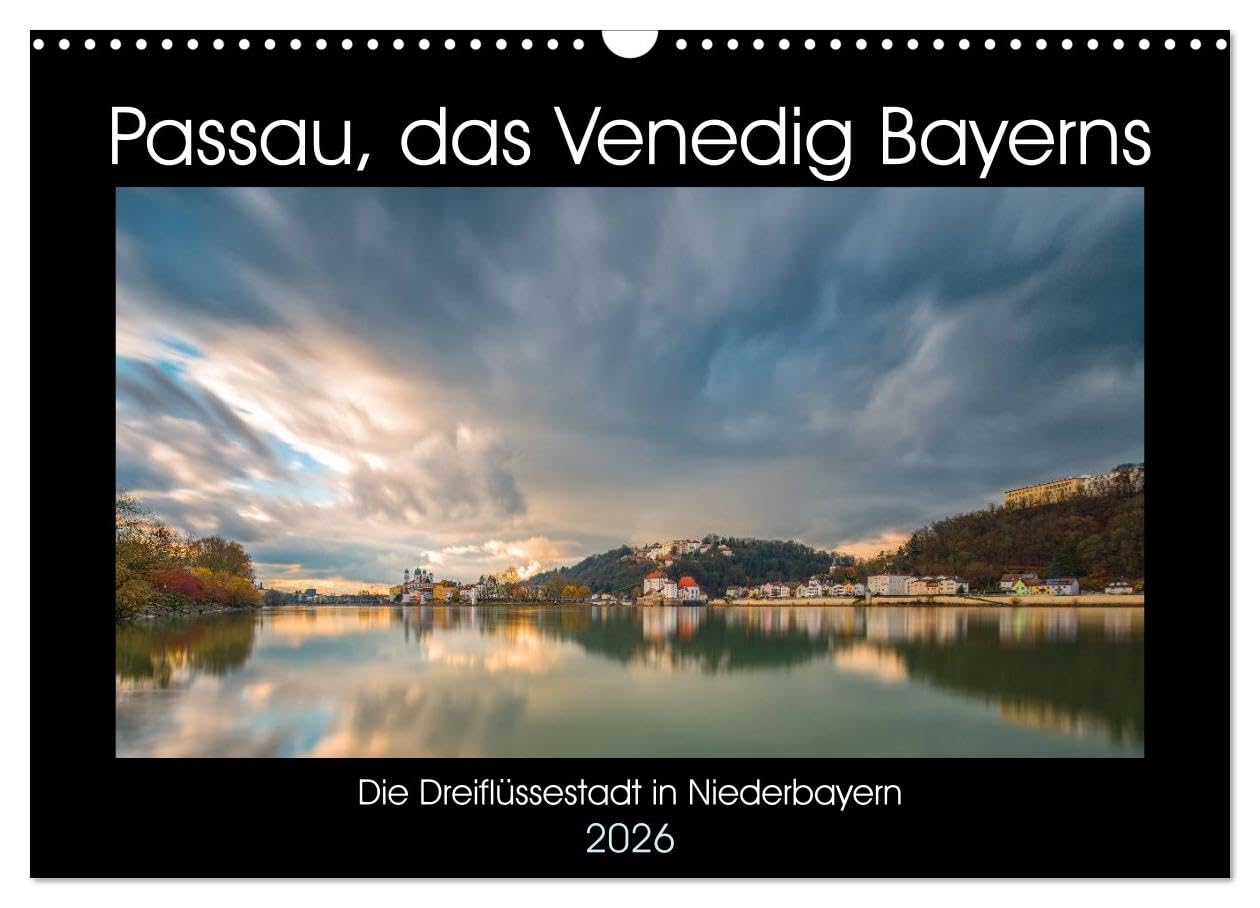 Passau, das Venedig Bayerns (Wandkalender 2026 DIN A3 quer), CALVENDO Monatskalender Photography