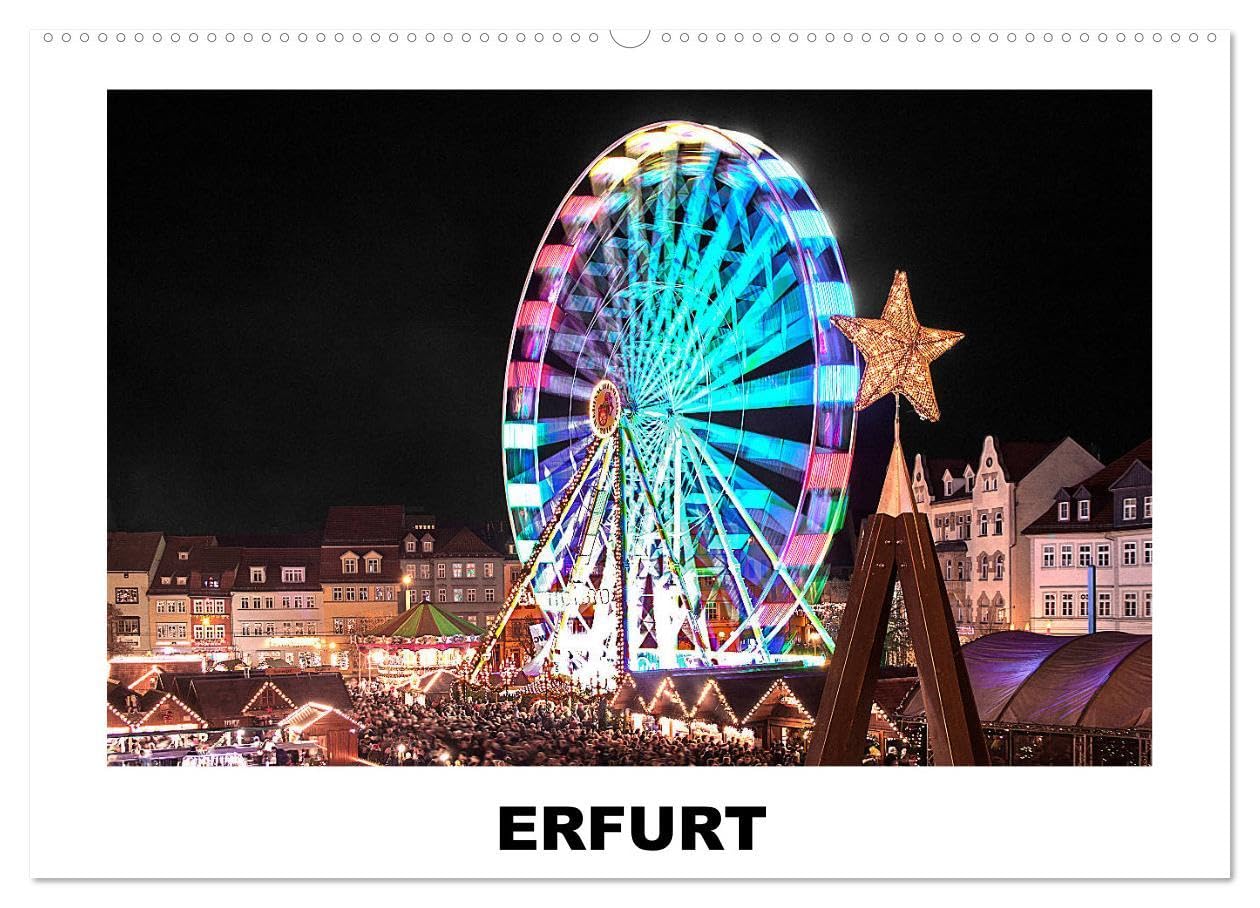 Erfurt (Wandkalender 2026 DIN A2 quer), CALVENDO Monatskalender: Die thüringische Landeshauptstadt beeindruckt durch ihre mittelalterliche Altstadt, ... aus der sozialistischen Ära. (CALVENDO Orte) Business & Technology