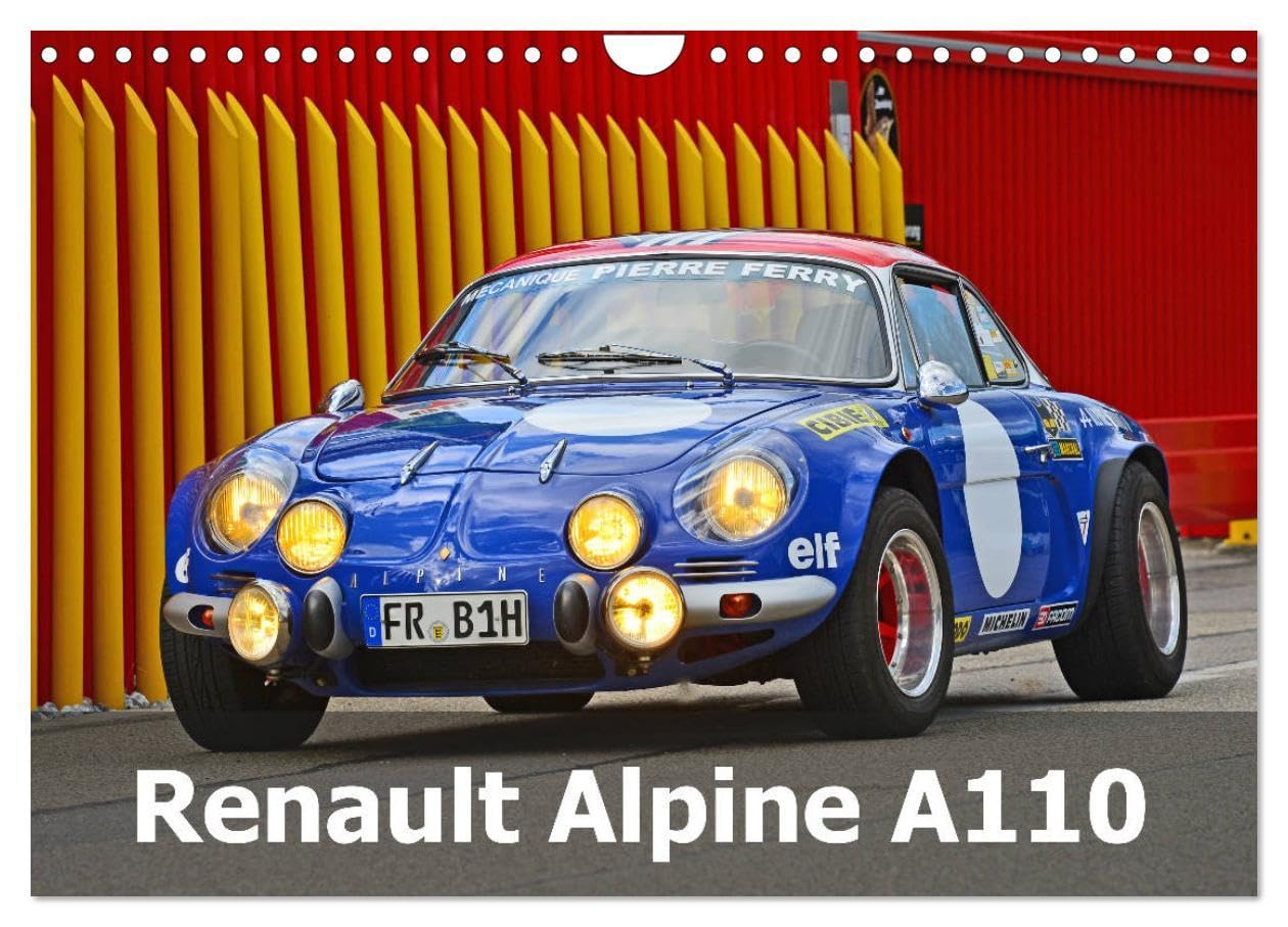 Renault Alpine A110 (Wandkalender 2026 DIN A4 quer), CALVENDO Monatskalender: Ein historischer Edelsportwagen aus Frankreich (CALVENDO Mobilitaet) Photography