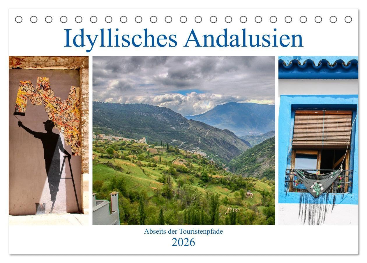 Idyllisches Andalusien (Tischkalender 2026 DIN A5 quer), CALVENDO Monatskalender: Kleine Dörfer in den Bergen, blumengeschmückte Gassen, wenig bekannte Ecken im Süden Spaniens (CALVENDO Orte) Leisure, Home & Garden