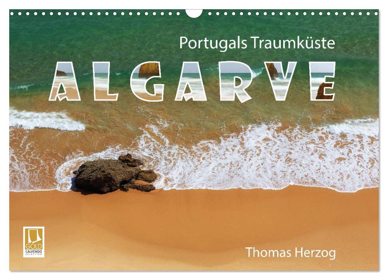 Portugals Traumküste Algarve (Wandkalender 2026 DIN A3 quer), CALVENDO Monatskalender Leisure, Home & Garden