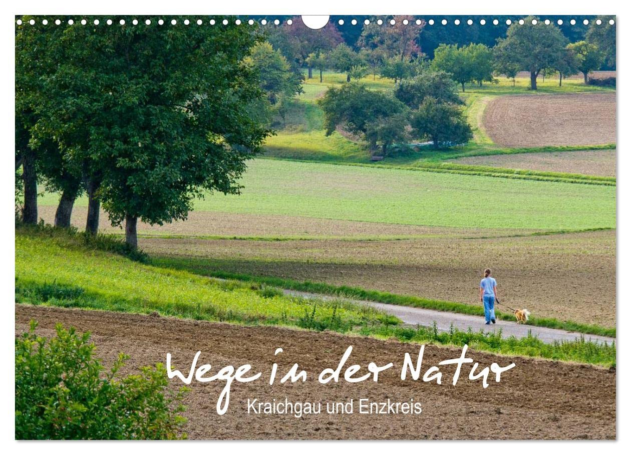 Wege in der Natur - Kraichgau und Enzkreis (Wandkalender 2026 DIN A3 quer), CALVENDO Monatskalender Photography