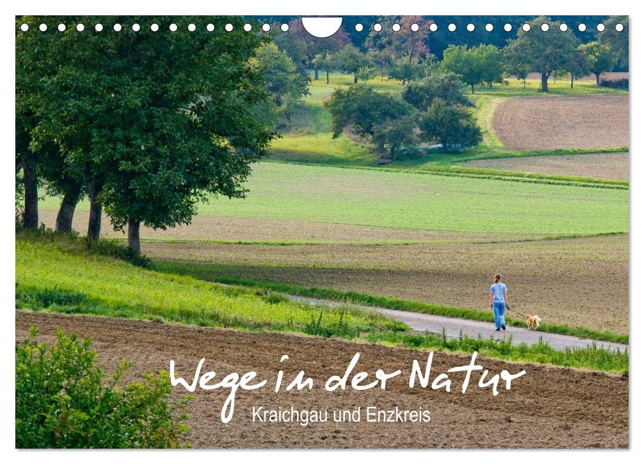 Wege in der Natur - Kraichgau und Enzkreis (Wandkalender 2026 DIN A4 quer), CALVENDO Monatskalender Photography