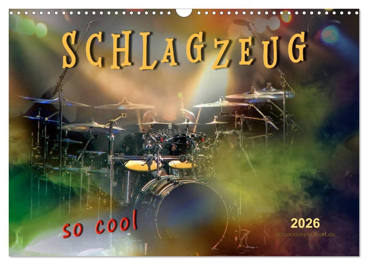 Schlagzeug - so cool (Wandkalender 2026 DIN A3 quer), CALVENDO Monatskalender: Schlagzeug, das Instrument, dass nicht nur den Musiker, sondern während ... Leistungssportler verlangt. (CALVENDO Kunst) Film, Art & Culture