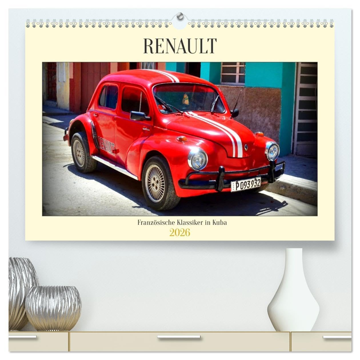 RENAULT - Französische Klassiker in Kuba (hochwertiger Premium Wandkalender 2026 DIN A2 quer), Kunstdruck in Hochglanz: Oldtimer von Renault auf Kuba (CALVENDO Mobilitaet) Books