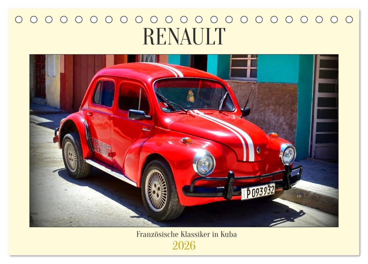 RENAULT - Französische Klassiker in Kuba (Tischkalender 2026 DIN A5 quer), CALVENDO Monatskalender: Oldtimer von Renault auf Kuba (CALVENDO Mobilitaet) Books