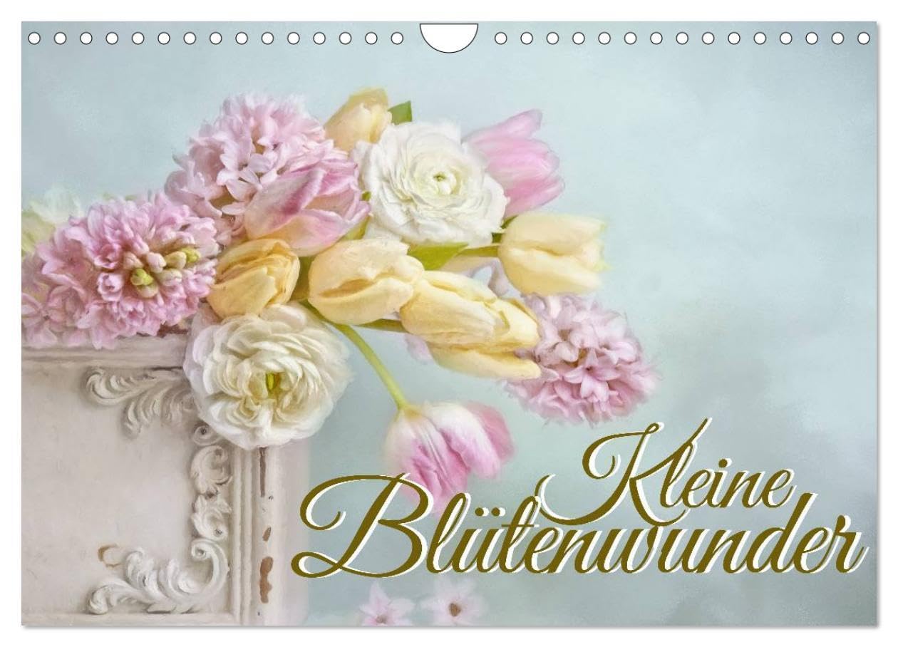 Kleine Blütenwunder (Wandkalender 2026 DIN A4 quer), CALVENDO Monatskalender: Bezaubernde Motive in zarten Pastellfarben bringen einen Hauch von Landhaus-Romantik in jedes Heim (CALVENDO Natur) Social Sciences