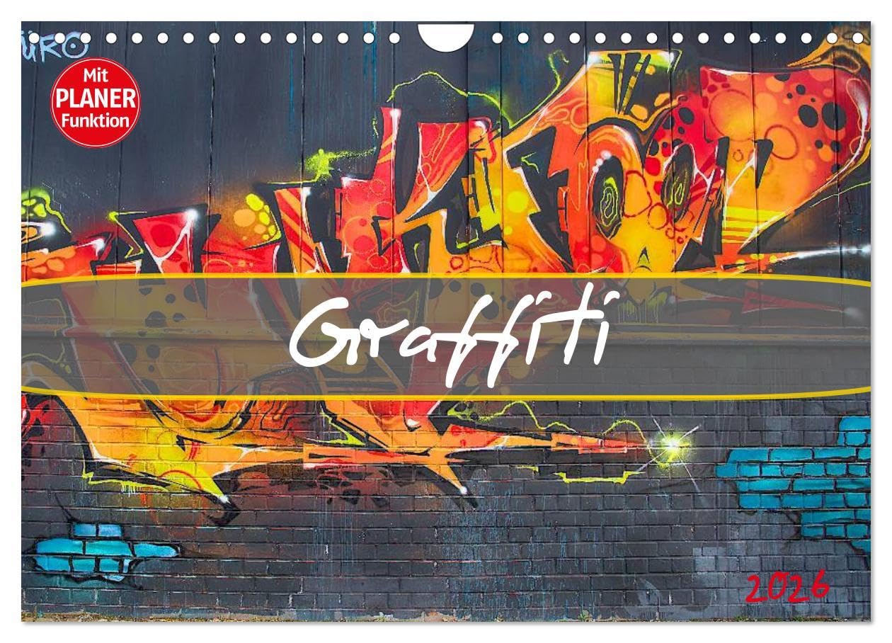 Graffiti (Wandkalender 2026 DIN A4 quer), CALVENDO Monatskalender: Schillernde bunte Farben und originelle Bilder zeichnen die Graffiti-Kunstszene ... aus der Dresdner-Neustadt. (CALVENDO Orte) Social Sciences