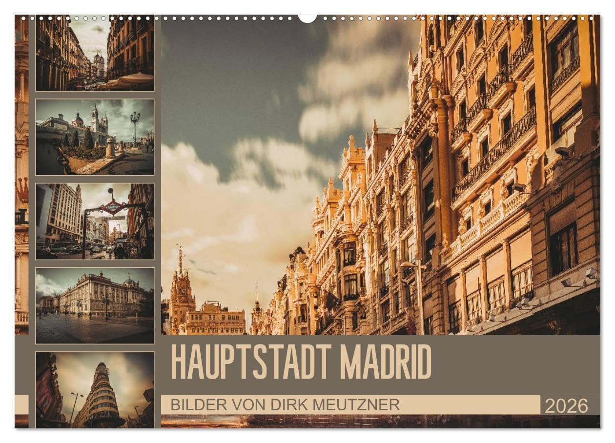 Hauptstadt Madrid (Wandkalender 2026 DIN A2 quer), CALVENDO Monatskalender: Der Fotograf Dirk Meutzner zeigt Ihnen einzigartige Bilder und Ansichten der wundervollen Stadt Madrid (CALVENDO Orte) Business & Technology