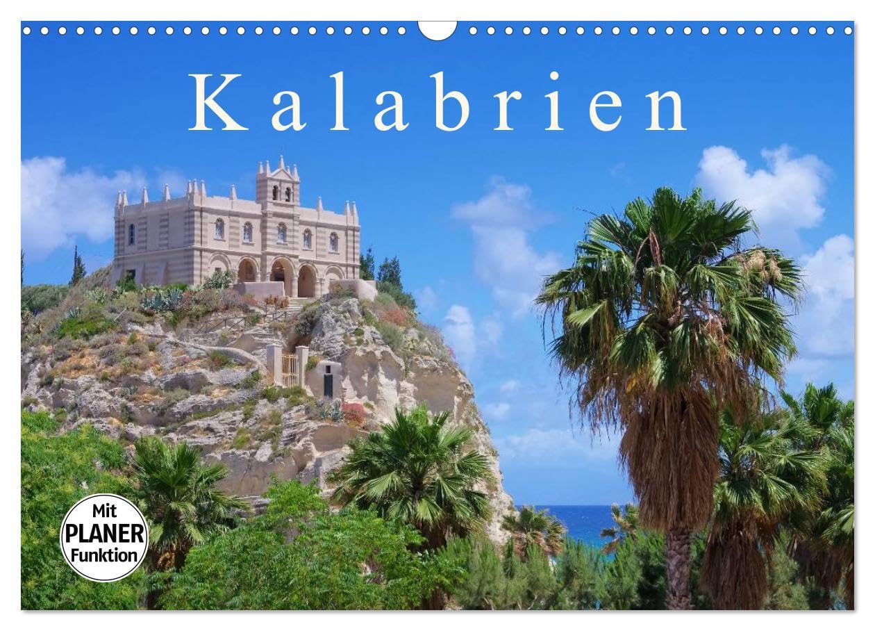 Kalabrien (Wandkalender 2026 DIN A3 quer), CALVENDO Monatskalender: 12 Bilder der Stiefelspitze Italiens begleiten Sie mit diesem Kalender durch das ... Landschaften und Küsten ab. (CALVENDO Orte) Leisure, Home & Garden