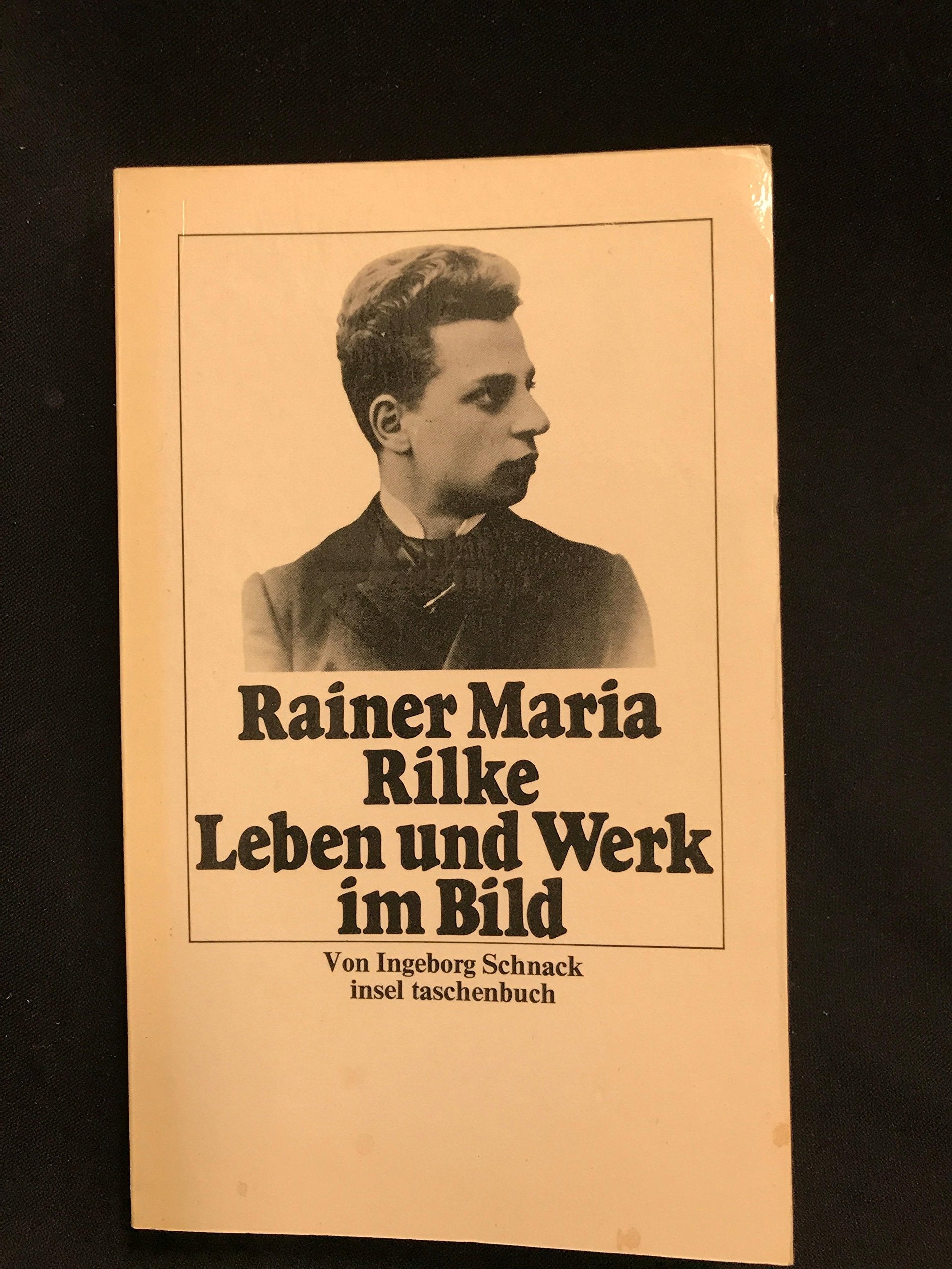 Rilkes Leben und Werk im Bild. Rainer Maria Rilke. Leben und Werk im Bild. Mit einer biographischen Einführung und einer Zeittafel book