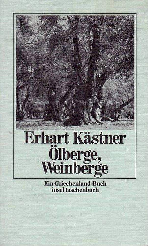 Ölberge , Weinberge: Ein Griechenland-Buch Politics & Society