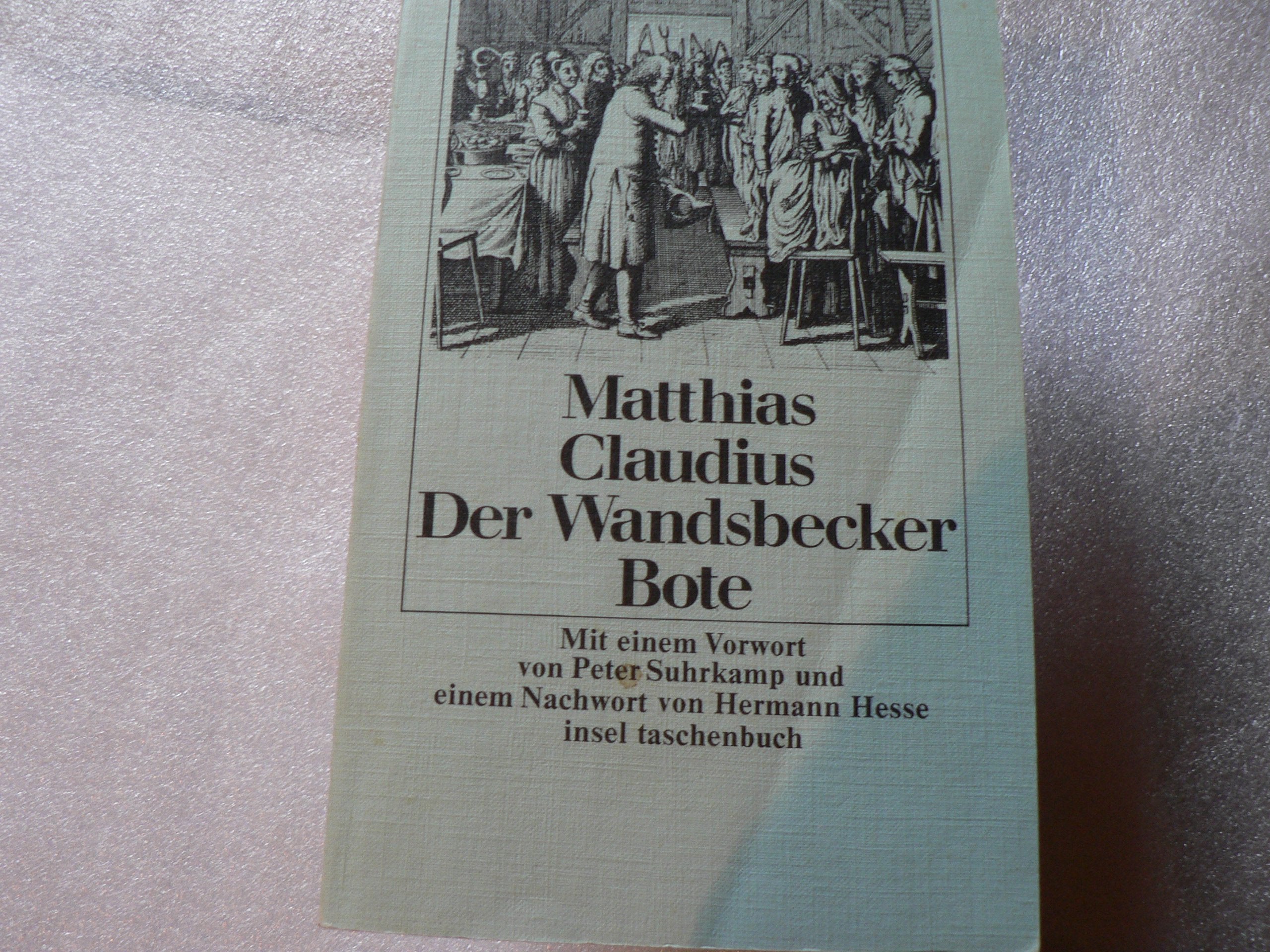 Der Wandsbecker Bote. Mit einem Vorwort von Peter Suhrkamp und einem Nachwort von Hermann Hesse. Contemporary literature