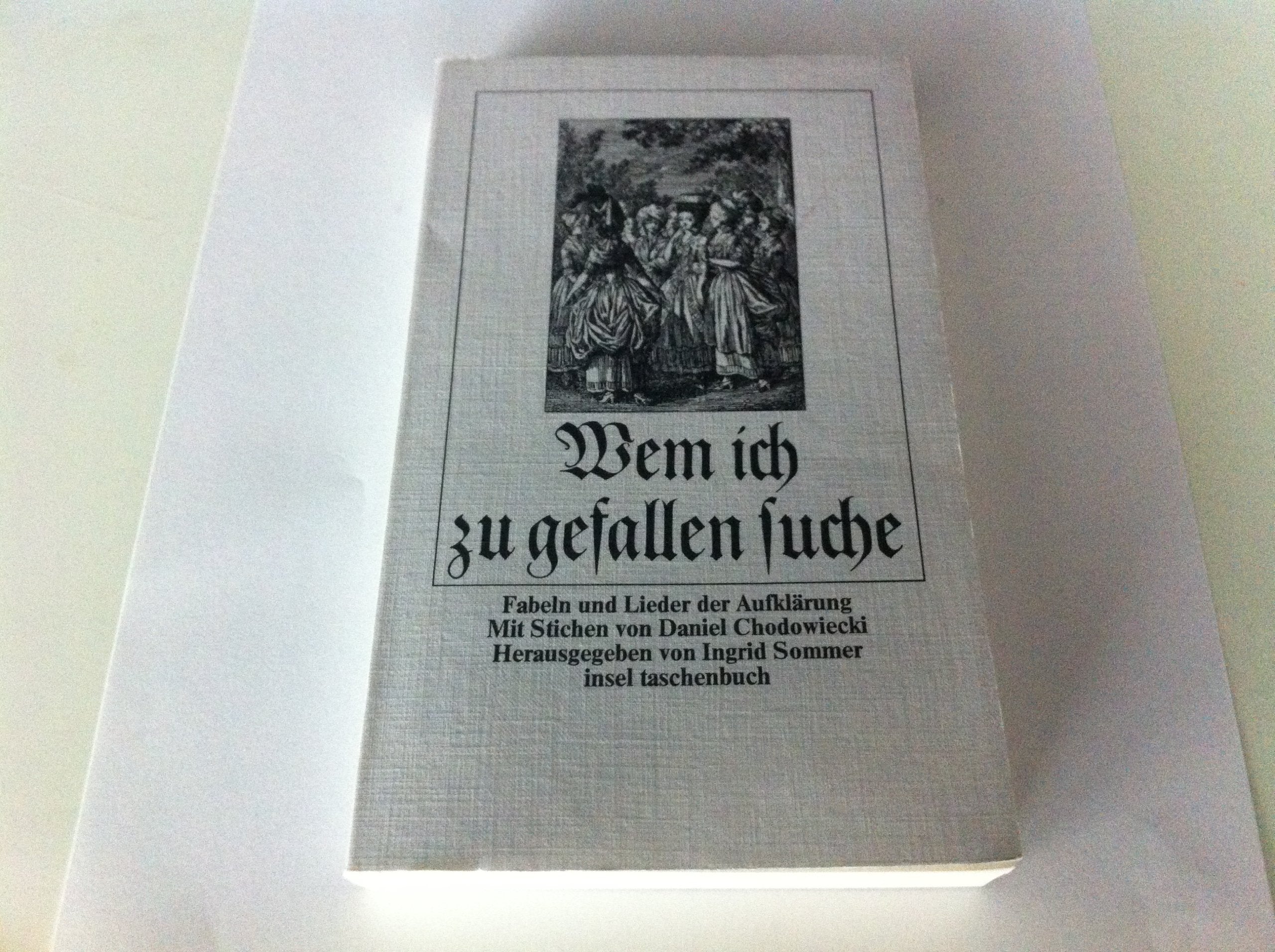Wem ich zu gefallen suche : Fabeln u. Lieder d. Aufklärung. Books